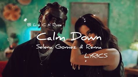 calm down by selena gomez lyrics|calm down rema youtube.